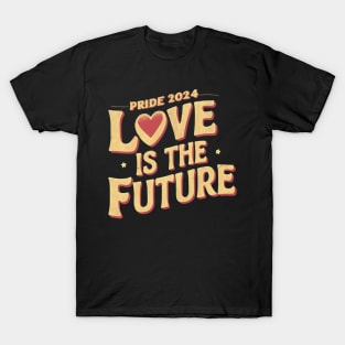 Gay Pride LGBT Love Is the Future Lesbian Trans Gift For LGBTQIA Rainbow Family Queer Intersex Asexual T-Shirt